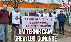GM Teknik Cam grevi 189. gününde