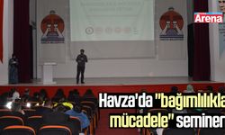 Havza'da "bağımlılıkla mücadele" semineri