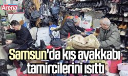Samsun'da kış ayakkabı tamircilerini ısıttı