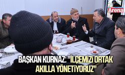 Başkan Kurnaz: "İlçemizi ortak akılla yönetiyoruz"