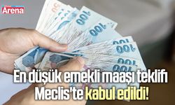 En düşük emekli maaşı teklifi Meclis'te kabul edildi!