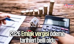 2026 Emlak vergisi ödeme tarihleri belli oldu