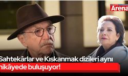 Sahtekârlar ve Kıskanmak dizileri aynı hikâyede buluşuyor!