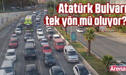 Atatürk Bulvarı tek yön mü oluyor?