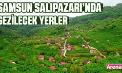 Samsun Salıpazarı’nda gezilecek yerler