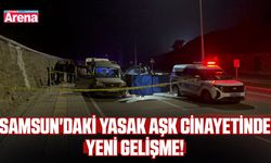Samsun'daki yasak aşk cinayetinde yeni gelişme!