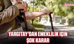 Yargıtay'dan emeklilik için şok karar
