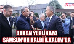 Bakan Yerlikaya Samsun'un kalbi İlkadım'da