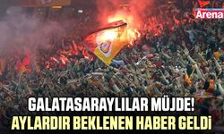 Galatasaraylılar müjde! Aylardır beklenen haber geldi
