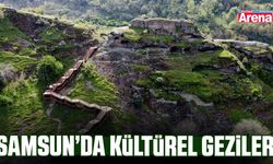 Samsun’da kültürel geziler