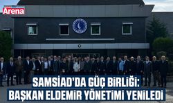 SAMSİAD’da güç birliği: Başkan Eldemir yönetimi yeniledi