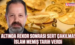 Altında rekor sonrası sert çakılma! İslam Memiş tarih verdi