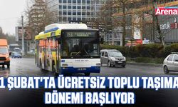 1 Şubat'ta ücretsiz toplu taşıma dönemi başlıyor