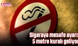 Sigaraya mesafe ayarı! 5 metre kuralı geliyor