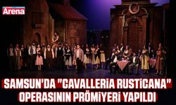 Samsun'da "Cavalleria Rusticana" operasının prömiyeri yapıldı