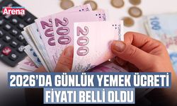 2026’da günlük yemek ücreti fiyatı belli oldu