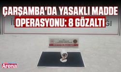 Çarşamba'da yasaklı madde operasyonu: 8 gözaltı