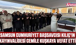 Samsun Cumhuriyet Başsavcısı Kılıç'ın kayınvalidesi vefat etti
