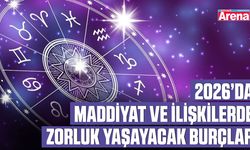 2026’da maddiyat ve ilişkilerde zorluk yaşayacak burçlar