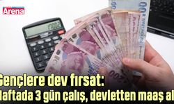 Gençlere dev fırsat: Haftada 3 gün çalış, devletten maaş al!
