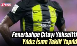 Fenerbahçe’den dünya yıldızına büyük hamle!