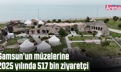 Samsun’un müzelerine 2025 yılında 517 bin ziyaretçi