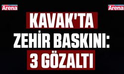 Kavak'ta zehir baskını: 3 gözaltı