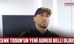 Cenk Tosun'un yeni adresi belli oldu!