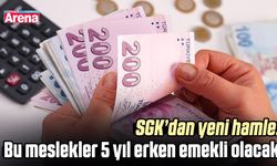SGK’dan yeni hamle: Bu meslekler 5 yıl erken emekli olacak
