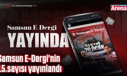 Samsun E-Dergi'nin 15.sayısı yayınlandı