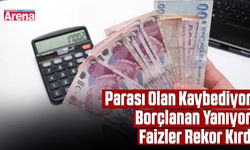 Parası olan kaybediyor, borçlanan yanıyor