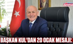 Başkan Kul'dan 20 Ocak mesajı