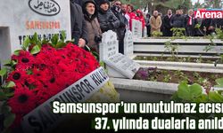 Samsunspor’un unutulmaz acısı: 37. yılında dualarla anıldı