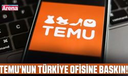 Temu’nun Türkiye ofisine baskın!