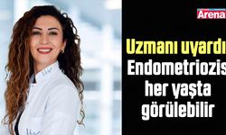 Uzmanı uyardı: Endometriozis her yaşta görülebilir