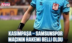Kasımpaşa – Samsunspor maçının hakemi belli oldu