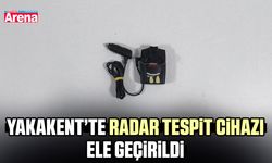 Yakakent’te radar tespit cihazı ele geçirildi