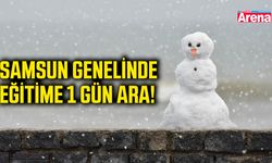 Samsun genelinde eğitime 1 gün ara!
