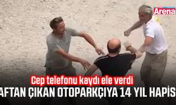 Aftan çıkan otoparkçıya 14 yıl hapis