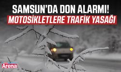 Samsun’da don alarmı! Motosikletlere trafik yasağı