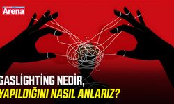 Gaslighting nedir, yapıldığını nasıl anlarız?