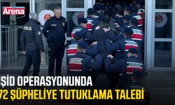 IŞİD operasyonunda 72 şüpheliye tutuklama talebi
