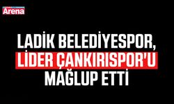 Ladik Belediyespor, lider Çankırıspor'u mağlup etti