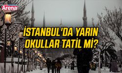 İstanbul'da yarın okullar tatil mi?