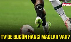 TV'de bugün hangi maçlar var?