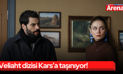 Veliaht dizisi Kars’a taşınıyor!