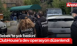 Bebek’te şok baskın! ClubHouse’a dev operasyon düzenlendi
