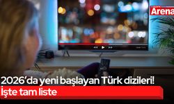 2026’da yeni başlayan Türk dizileri! İşte tam liste