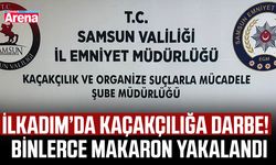 İlkadım’da kaçakçılığa darbe! Binlerce makaron yakalandı