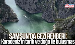 Samsun’da gezi rehberi: Karadeniz’in tarih ve doğa ile buluşması